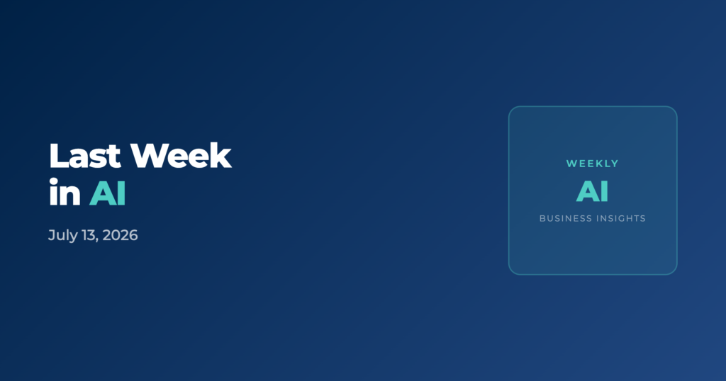 Last Week in AI — July 13, 2026
