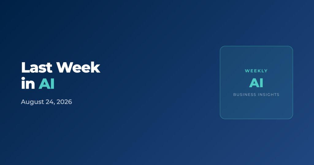 Last Week in AI — August 24, 2026